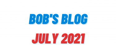 Bob's Blog July 2021